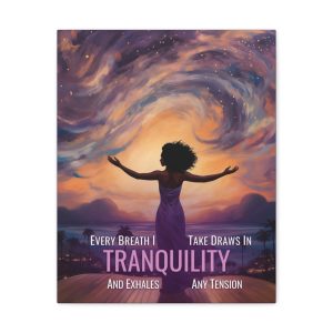 Every Breath I Take Draws in Tranquility and Exhales any Tension | Affirmation Art Canvas
