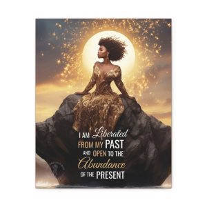 I Am Liberated from My Past and Open to the Abundance of the Present | Affirmation Art Canvas